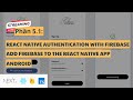 Phần 5: React Native Authentication with Firebase | Đăng nhập | Đăng ký