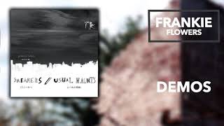 Franky Flowers - Demos (I Don&#39;t Remember Her Name/Sneakers/Usual Haunts)