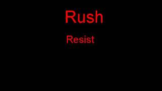 Rush Resist + Lyrics