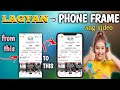 Paano lagyan ng phone frame ang video? #phoneframe #foryou #highlights #tutorial #fy #trendingvideo