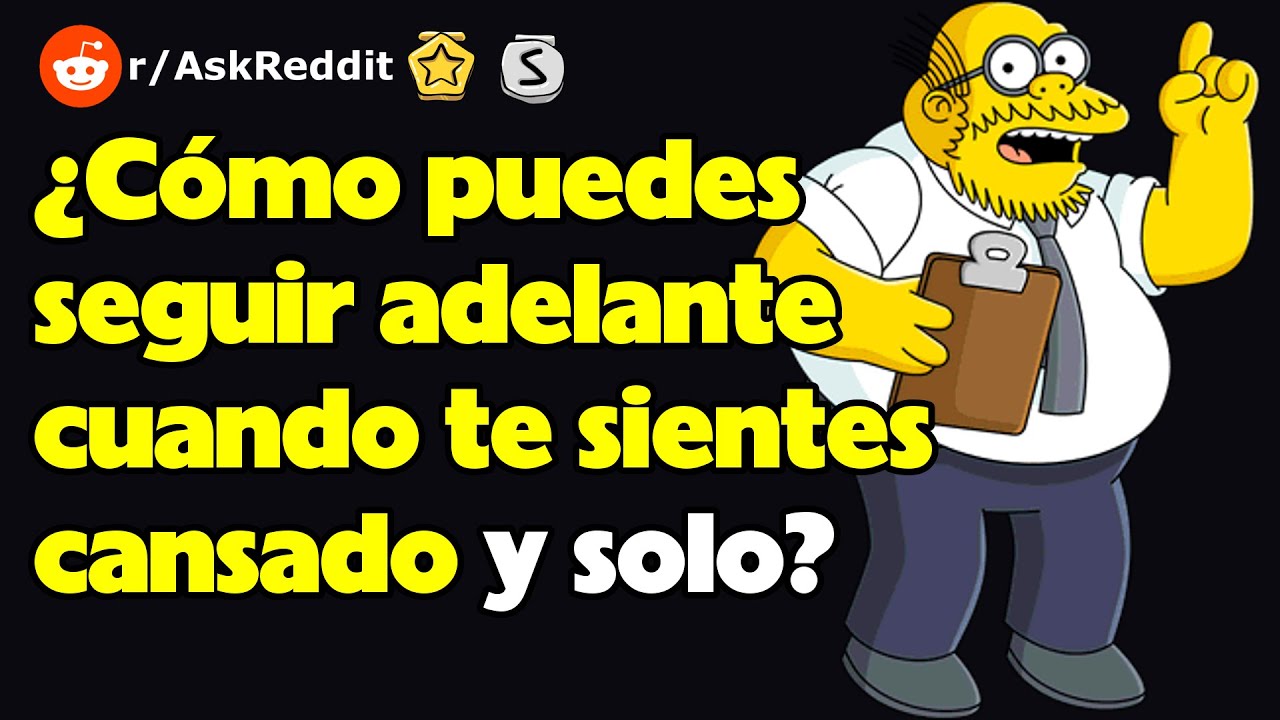 ¿Cómo puedes seguir adelante cuando te sientes cansado y solo?