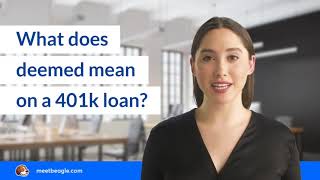 What does deemed mean on a 401k loan?