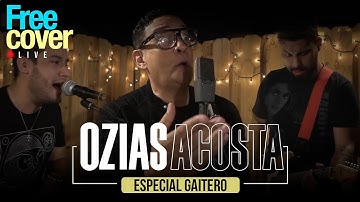 [Free Cover] Especial Gaitero - Ozias Acosta  - El Ferry y Pa que luis