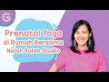 Prenatal Yoga di Rumah Bersama Nujuh Bulan Studio