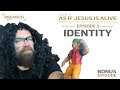 As If Jesus Is Alive IDENTITY Bonus Episode 10000 MINUTES mp3