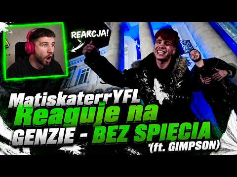 MatiskaterrYFL Reaguje na GENZIE - BEZ SPIĘCIA (ft. GIMPSON)
