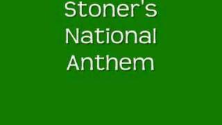 stoners national anthem *