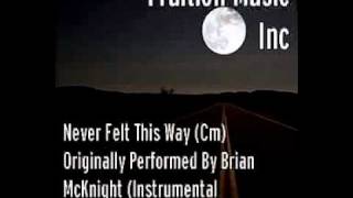 Never Felt This Way (Cm) Originally Performed by Brian McKnight (Instrumental Karaoke Version).mp4 chords