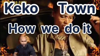 Keko Town - How we do it - REACTION