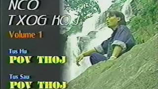 Video thumbnail of "Pov thoj -Nco Txog Koj"