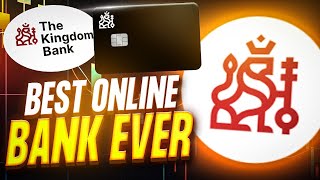 This Online Bank Is INSANE! The Best Bank In The World To Use - The Kingdom Bank