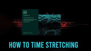how to Time Stretching in Adobe Audition CC Tutorial |By- Jaahid khan
