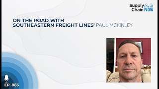On the Road with Southeastern Freight Lines' Paul McKinley