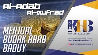 Al-Adab Al-Mufrad - Menjual Budak Arab Baduy