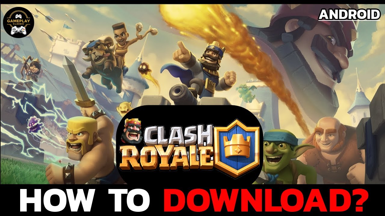 How to Download and Install Clash Royale on Android StepbyStep