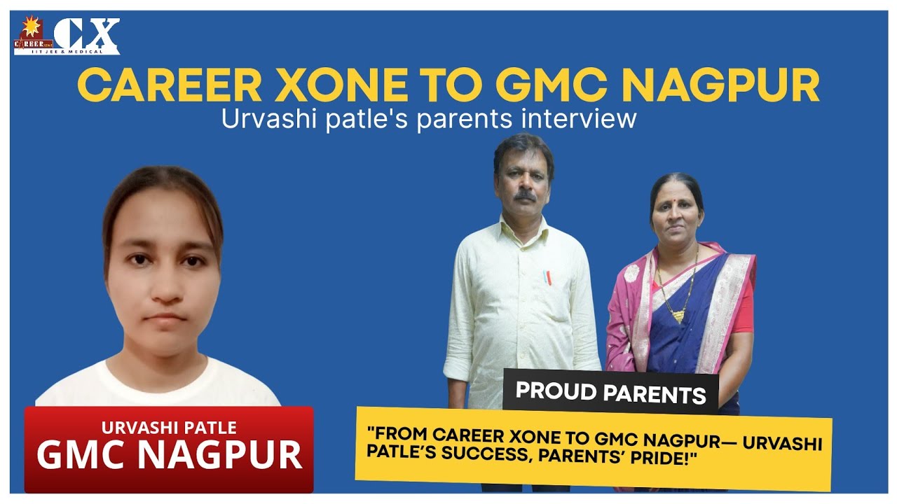 GMC Nagpur Success Story | Parents Interview of Urvashi Patle | Career Xone