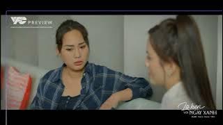 [LỠ HẸN VỚI NGÀY XANH] PREVIEW TẬP 37: GIANG NGỐC NGHẾCH NGHI NGỜ MẸ NGOẠI TÌNH