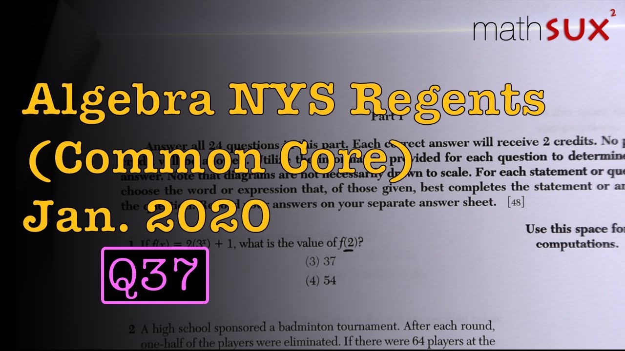 Algebra (Common Core) NYS Regents Jan 2020 Q37 
