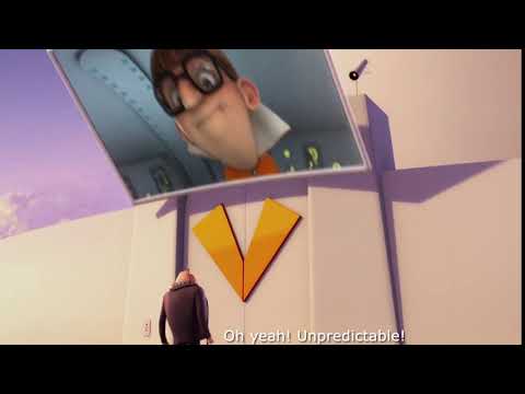 Despicable Me - Oh yeah. Unpredictable!