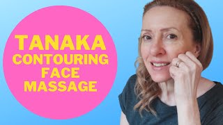 Best Tanaka Self Contouring Face Massage for Tightening and Sculpting