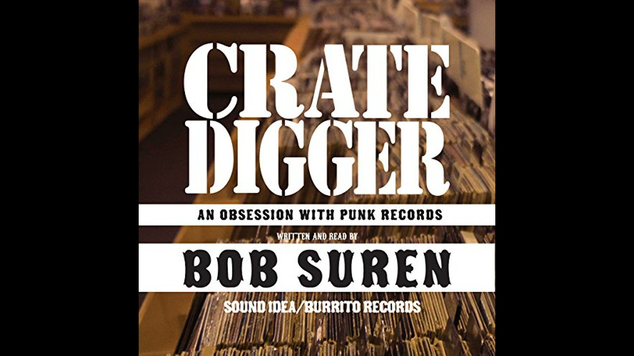 Crate Digger: An Obsession with Punk Records by Bob Suren | Full Audiobook