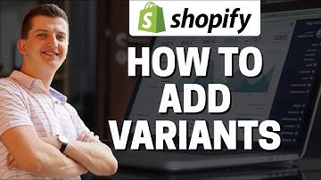 How To Add Variants Of Products In SHopify