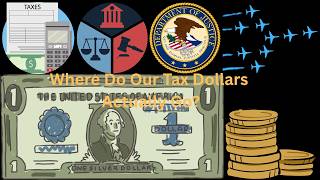 Where does our Tax Dollars actually go?