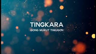 Gong Murut Timugon - TINGKARA