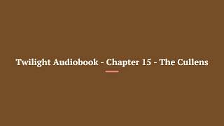 Twilight Audiobook   Chapter 15   The Cullens