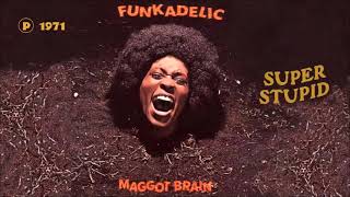 FUNKADELIC - Super Stupid