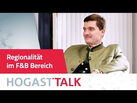 Regionale Produkte in der Hotellerie & Gastronomie | HOGAST.TALK