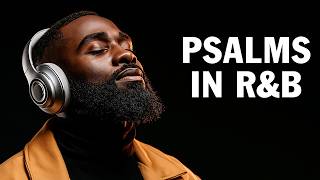 God Has a Message for You 🙏 Bible Psalms in Songs • Christian R&B Gospel Worship