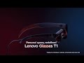 Lenovo glasses t1 2022  define the next generation of personal wearable display