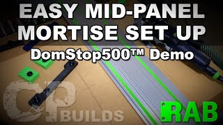 Festool Domino Jig - DomStop500 Demo : Easy Mid-Panel Mortise Set Up | RAB Tools