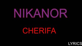 Nikanor - Chérifa (Lyrics)