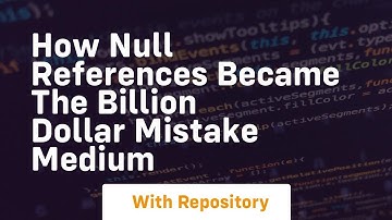 how null references became the billion dollar mistake medium