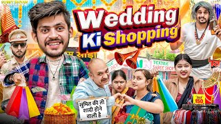 WEDDING KI SHOPPING || Sumit Bhyan