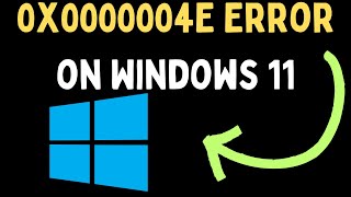 How to Fix 0x0000004E Error on Windows 11