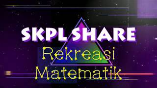 Rekreasi Matematik (Nombor Bulat 1)