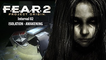 F.E.A.R. 2 - Project Origin - Interval 02 Isolation - Awakening