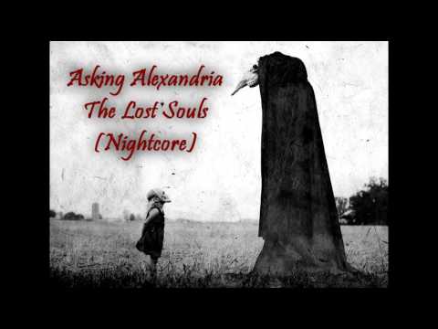Asking Alexandria - The Lost Souls (Nightcore)