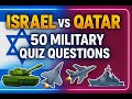 Israel vs Qatar Military Power Quiz – Who’s Stronger?