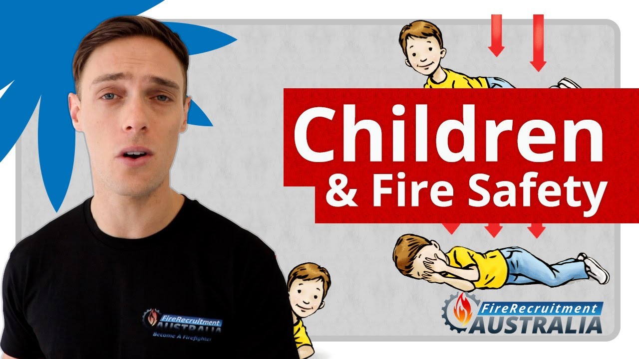 Children & Fire Safety Tips Fire Recruitment Australia YouTube
