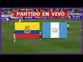 🚨 POST PARTIDO EN VIVO - ECUADOR VS GUATEMALA | LA SECTA DEPORTIVA