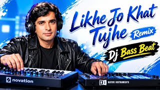 Likhe Jo Khat Tujhe Remix ll Dj Bass Beat II Kanyadaan II New Bollywood Hit Dj Remix Song 2026