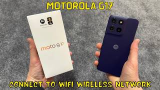 How to connect to wifi wireless network Motorola G17