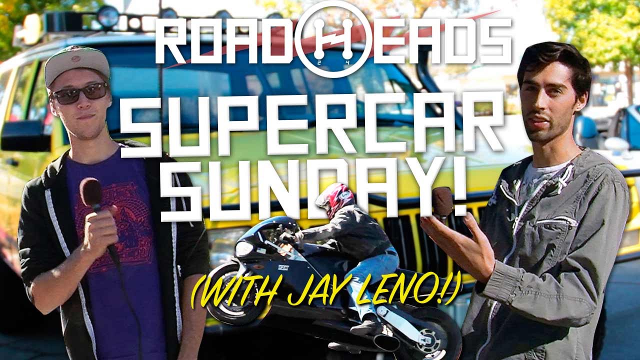 The World Famous Supercar Sunday (Featuring Jay Leno, Kind of!)