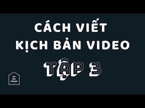 Video: Cách Viết Kịch Bản Cho Video