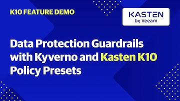 Data Protection Guardrails with Kyverno and Kasten K10 Policy Presets