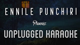 Ennile Punchiri - Phoenix | Karaoke with Lyrics | unplugged | KS Chithra | Kapil Kapilan | Sebin